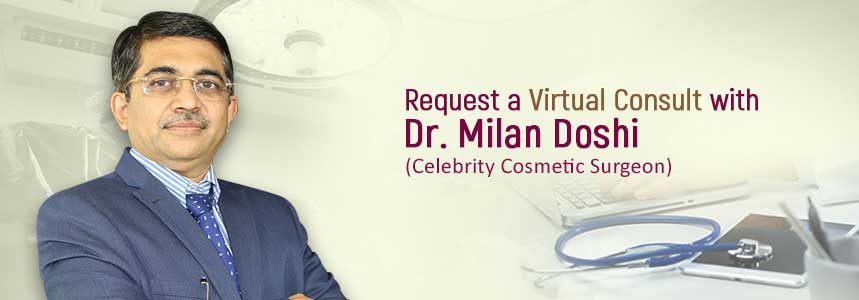 Consultation with Cosmetic surgeon Dr. Milan Doshi