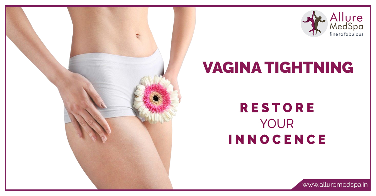 Vaginoplasty or Vagina Tightening Surgery helps to improve the vaginal tone...