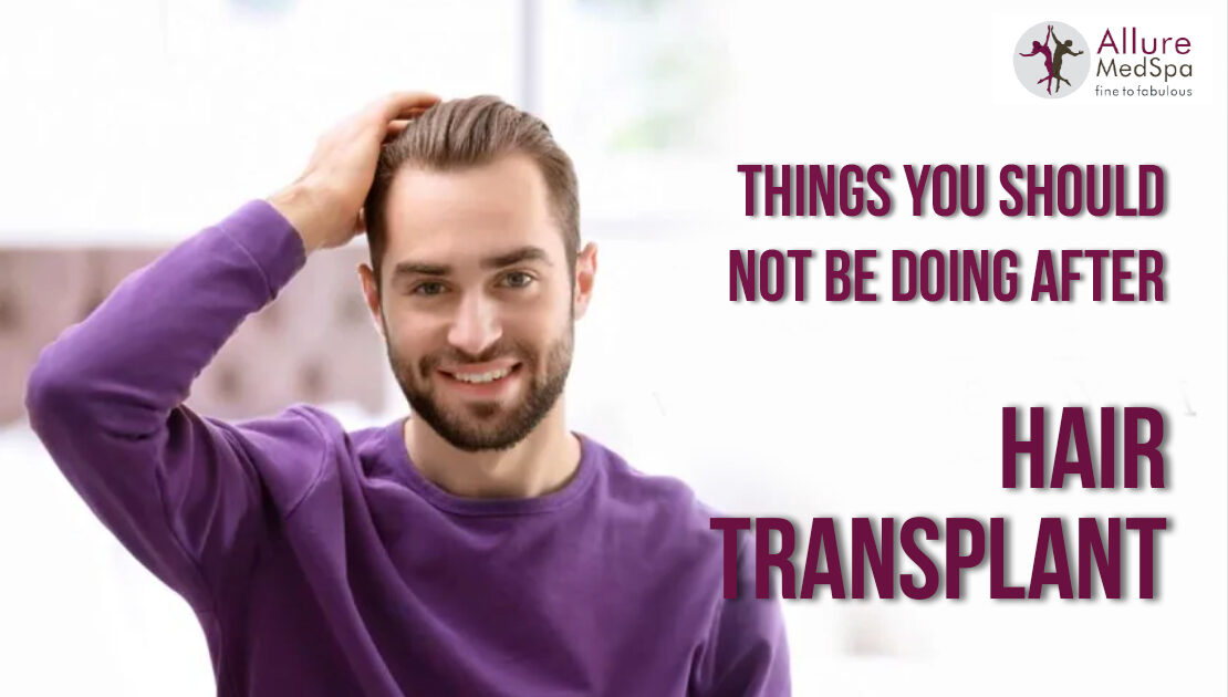 These 8 Things You Should Avoid After Hair Transplant | Our Blogs