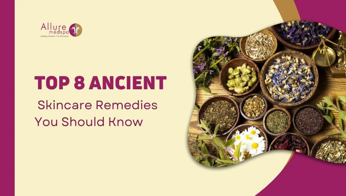Top 8 Ancient Skincare Remedies You Should Know