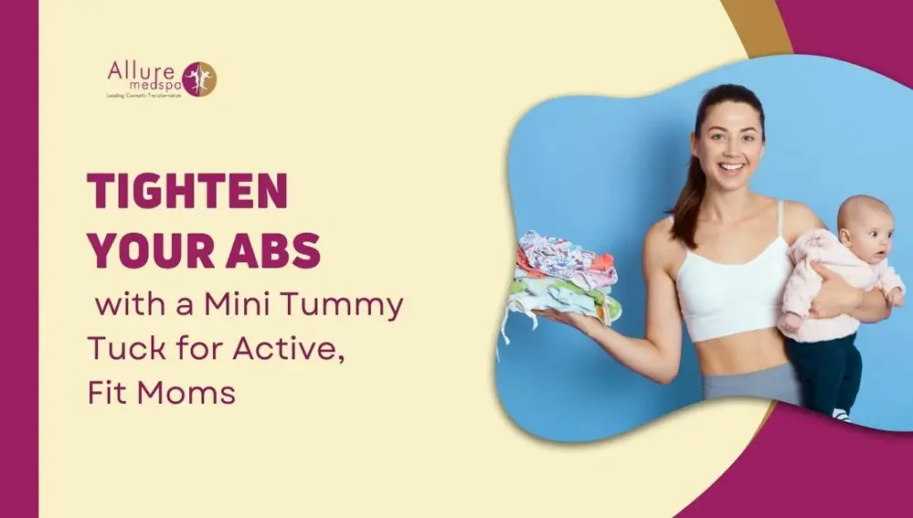 Tighten Your Abs with a Mini Tummy Tuck for Active, Fit Moms