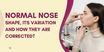 Normal Nose Shape, Its Variation and How They Are Corrected