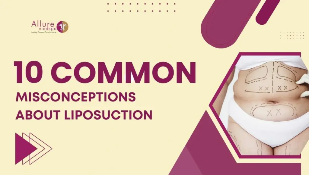 10 Common Misconceptions About Liposuction