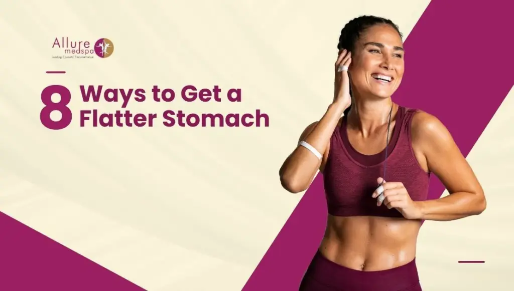8 Ways to Get a Flatter Stomach