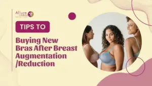Tips to Buying New Bras After Breast Augmentation Reduction