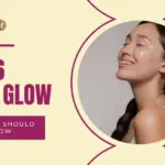 Top 6 Face Glow Tips You Should Know