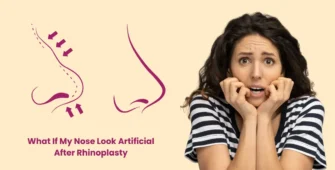 What if my nose look Artificial after rhinoplasty