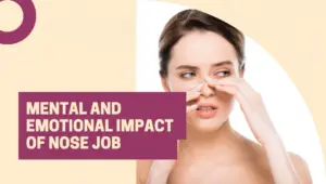 Mental and Emotional Impact of Nose Job