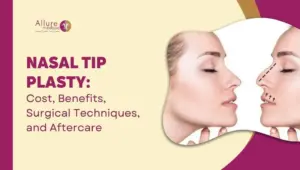 Nasal Tip Plasty Cost, Benefits, Surgical Techniques, and Aftercare