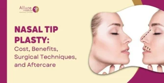 Nasal Tip Plasty Cost, Benefits, Surgical Techniques, and Aftercare