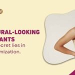 Natural-Looking Breast Implants 3 How to Achieve Natural-Looking Breast Implants — The Art of Customization