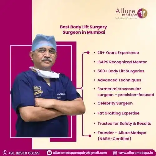 Who is the Best Body lift Surgeon in Mumbai, India