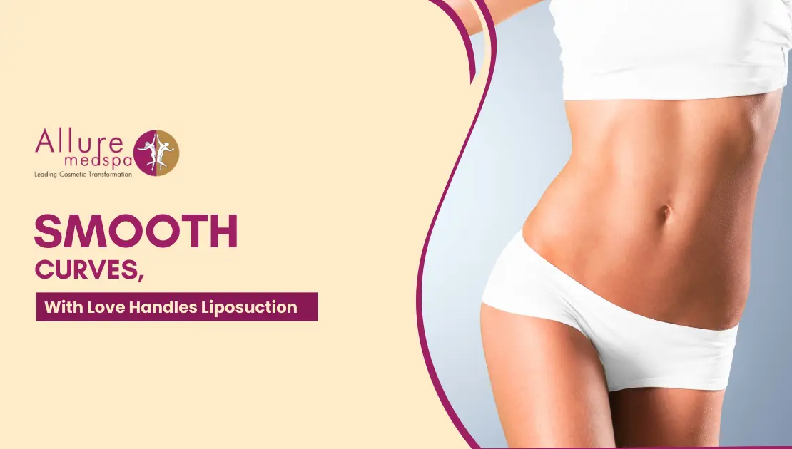 Love Handles Liposuction in mumbai, india